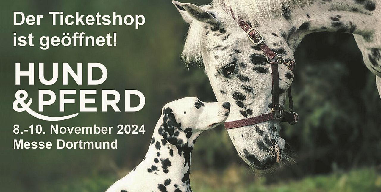 Der Ticketshop zur Messe Hund Pferd 2024 ist geöffnet! 